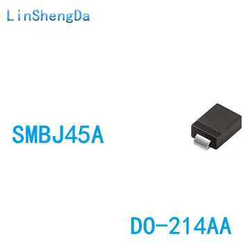10ШТ Однонаправленный переходный диод TVS с чипом 45 В SMBJ45A (P6KE45A) DO-214AA