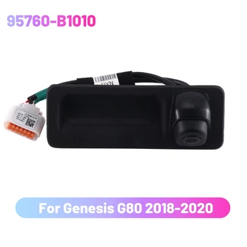 95760-B1010 Новая Камера заднего Вида Камера Заднего Вида Система Помощи При парковке Резервная Камера Для Hyundai Genesis G80 2018-2020