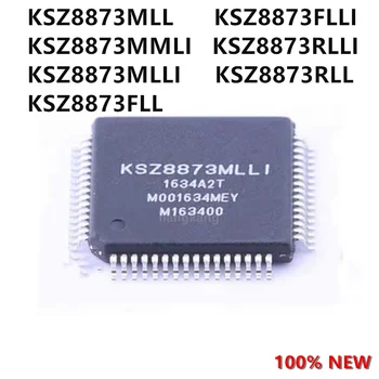 KSZ8873FLL KSZ8873RLL KSZ8873MLL KSZ8873RLLI KSZ8873FLLI KSZ8873MLLI KSZ8873MMLI Ethernet микросхема на заказ Спросите перед покупкой
