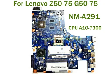 Для Lenovo Z50-75 G50-75 Материнская плата ноутбука NM-A291 с процессором A10-7300 R6 M255DX 2G 100% Протестирована, Полностью Работает